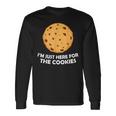 I'm Just Here For The Cookie 面白いチョコレートチップクッキー 長袖Tシャツ ギフトのアイデア