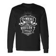 It's An O'neill Thing You Wouldn't Understand Family Classic 長袖Tシャツ ギフトのアイデア