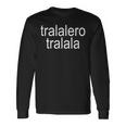 Italian Brain Rot Tralalero Tralala 長袖Tシャツ ギフトのアイデア