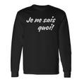 Je Neais Quoi おもしろフランス語引用句 フランス好き。 長袖Tシャツ ギフトのアイデア