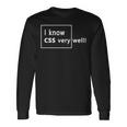 I Know Cssery Well 面白いプログラマー 長袖Tシャツ ギフトのアイデア