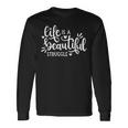 Life Is A Beautifultruggle インスピレーション モチベーション 長袖Tシャツ ギフトのアイデア