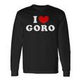 I Love Goro 私は愛する Goro 長袖Tシャツ ギフトのアイデア