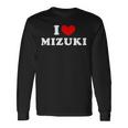 I Love Mizuki 私は愛する Mizuki 長袖Tシャツ ギフトのアイデア