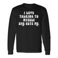 I Love Talking To Myselfhe Gets Me 面白い引用 長袖Tシャツ ギフトのアイデア