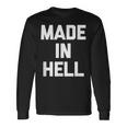 Made In Hell 面白いことわざ皮肉なノベルティ クール 長袖Tシャツ ギフトのアイデア