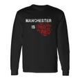 Manchester Is Red ファニー ユナイテッド フットボール サポーター 長袖Tシャツ ギフトのアイデア