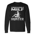 Milf Hunter シングルホットダディ アダルトジョーク 長袖Tシャツ ギフトのアイデア
