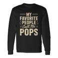 My Favorite People Call Me Pops Fathers Day 長袖Tシャツ ギフトのアイデア