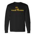 No I Am Your Father From That Movie 引用 長袖Tシャツ ギフトのアイデア