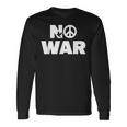 No War Peace No War No WarNo War 長袖Tシャツ ギフトのアイデア