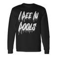 I Pee In Pools 皮肉な皮肉な面白いパーティー駄洒落 Chiling 長袖Tシャツ ギフトのアイデア