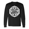 Rpg愛好家のためのjust One More Quest Gamer 長袖Tシャツ ギフトのアイデア