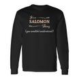 Salomonのもの、あなたにはわからないでしょう 長袖Tシャツ ギフトのアイデア