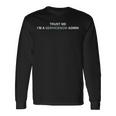 Servicenow Admin Trust Me I'm Aervicenow アドミン 長袖tシャツ 長袖Tシャツ ギフトのアイデア