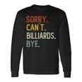 Sorry Can't Billiards Bye シャツ 面白い ビリヤード愛好家 長袖Tシャツ ギフトのアイデア