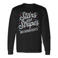 Stars Stripes And Human Rights 4Th Of July Equal Rights Long Sleeve T-Shirt Gifts ideas Stars Stripes And Human Rights 4Th Of July Equal Rights Long Sleeve T-Shirt Gifts ideas