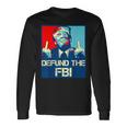 Trump Defund The Fbi ビンテージ プロトランプ 2024 愛国的 長袖Tシャツ ギフトのアイデア