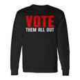 Vote Them All Out 投票 長袖Tシャツ ギフトのアイデア