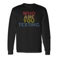 Who Are You Texting aying レトロ 70年代 ヴィンテージ 長袖Tシャツ ギフトのアイデア