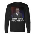 Why Are You Gay 長袖Tシャツ ギフトのアイデア