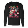 You're My Jam ファニーストロベリー ギターを弾く スイートハートジャム 長袖Tシャツ ギフトのアイデア