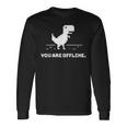 You Are Offline T-Rex 恐竜のラン ピクセルアート 恐竜ゲーム 長袖Tシャツ ギフトのアイデア