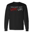 You Just Got Litt Up クールtシャツ 長袖Tシャツ ギフトのアイデア