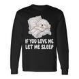 かわいいビションフリーゼ If You Love Me Let Meleep パジャマ 長袖Tシャツ ギフトのアイデア