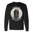かわいいラッコ 言って I Love You Like No Otter私はあなたを愛しています 長袖Tシャツ ギフトのアイデア