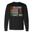 ジューンティーンスは1865年以来すべてのチェーンを断ち切りました 長袖Tシャツ ギフトのアイデア