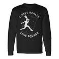 スカッシュプレーヤー I Just Really Lovequash 長袖Tシャツ ギフトのアイデア