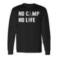 ノーキャンプノーライフ キャンプ好き アウトドア好き アウトドア趣味 クール キャンプ テント 長袖Tシャツ ギフトのアイデア