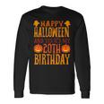 ハッピーハロウィンそしてはい、私の20歳の誕生日です 長袖Tシャツ ギフトのアイデア