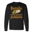ブリトーはあなたの問題をすべて解決します Burritoolves All Your Problems 長袖Tシャツ ギフトのアイデア