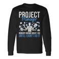 プロジェクトマネージャー Nobody Knows What I Do プロジェクト計画 長袖Tシャツ ギフトのアイデア