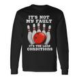 ボウリング It's Not My Fault It's The Lane Conditions ボウラー 長袖Tシャツ ギフトのアイデア