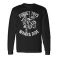 モトクロス ライダー ダートバイク ヘルメット Forget Toys I Just Wanna 長袖Tシャツ ギフトのアイデア