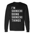私はhinichiです。Shinichi が行うことを行う。 長袖Tシャツ ギフトのアイデア
