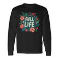 素敵な花のコスチュームでいっぱいの人生。 長袖Tシャツ ギフトのアイデア