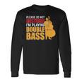 邪魔しないでください私はコントラバス奏者です 長袖Tシャツ ギフトのアイデア
