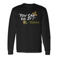 飲酒 アルコール You Can Do It テキーラ ドランカー 長袖Tシャツ ギフトのアイデア