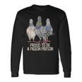 鳩の人であることを誇りに思う鳩好き。 長袖Tシャツ ギフトのアイデア
