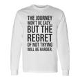 Easy Journeys Regret ジム、ハッスル、成功、モチベーションアップ 長袖Tシャツ ギフトのアイデア