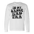 In My Dance Dad Era Dance Dad 父の日 長袖tシャツ 長袖Tシャツ ギフトのアイデア