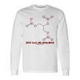 Just Call Me Dynamite ニトログリセリン 化学分子 ユーモア 長袖Tシャツ ギフトのアイデア