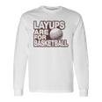Layups Are For Basketball ゴルフ ユーモア スポーツ 長袖Tシャツ ギフトのアイデア