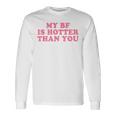 My Boyfriend Is Hotter Than You 長袖Tシャツ ギフトのアイデア