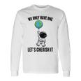 Planets We Only Have One Let's Cherish It 宇宙飛行士 長袖Tシャツ ギフトのアイデア