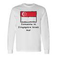 Someone Iningapore Loves Me シンガポール国旗 長袖Tシャツ ギフトのアイデア